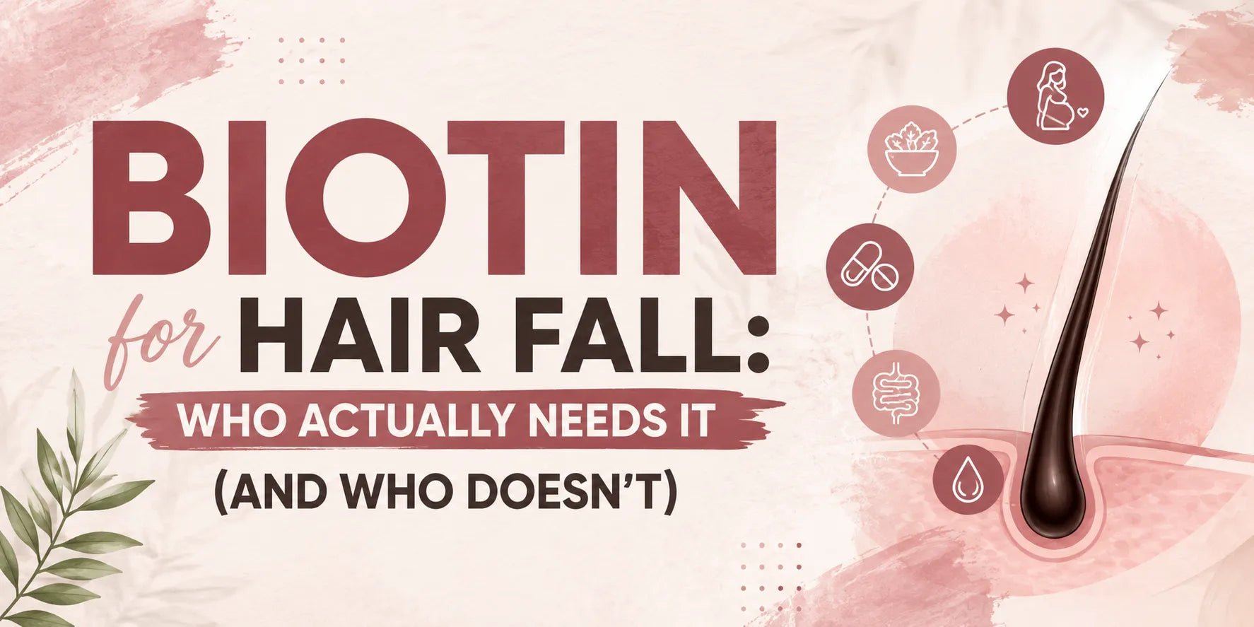 Biotin for Hair Fall: Who Actually Needs It (and Who Doesn't) - IMMUNOSCIENCES
