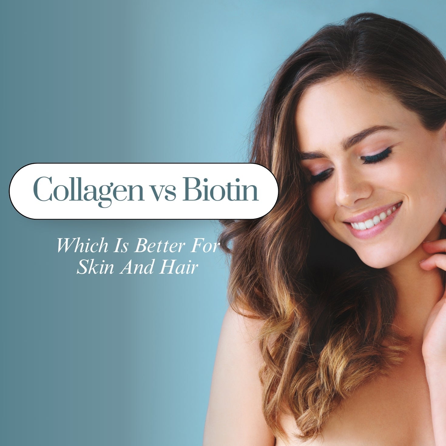 Collagen vs Biotin Which Is Better for Skin and Hair You Need to Know! - IMMUNOSCIENCES