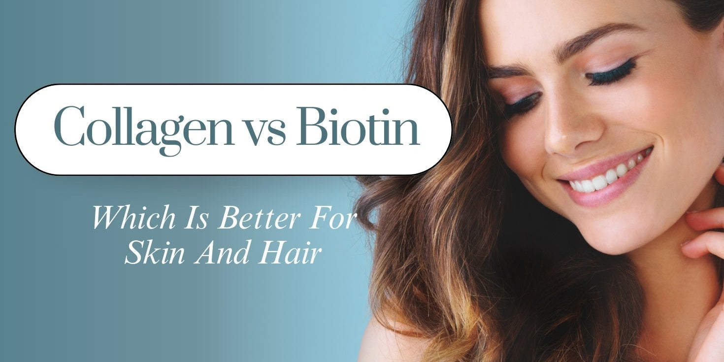 Collagen vs Biotin Which Is Better for Skin and Hair You Need to Know! - IMMUNOSCIENCES