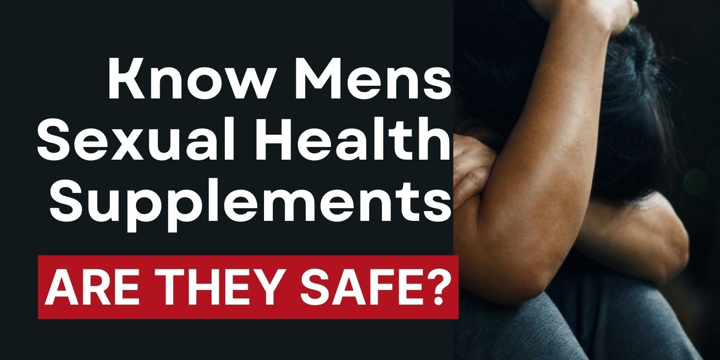 Mens Sexual Health Supplements Are They Safe or Risky? Find Out Now! - IMMUNOSCIENCES