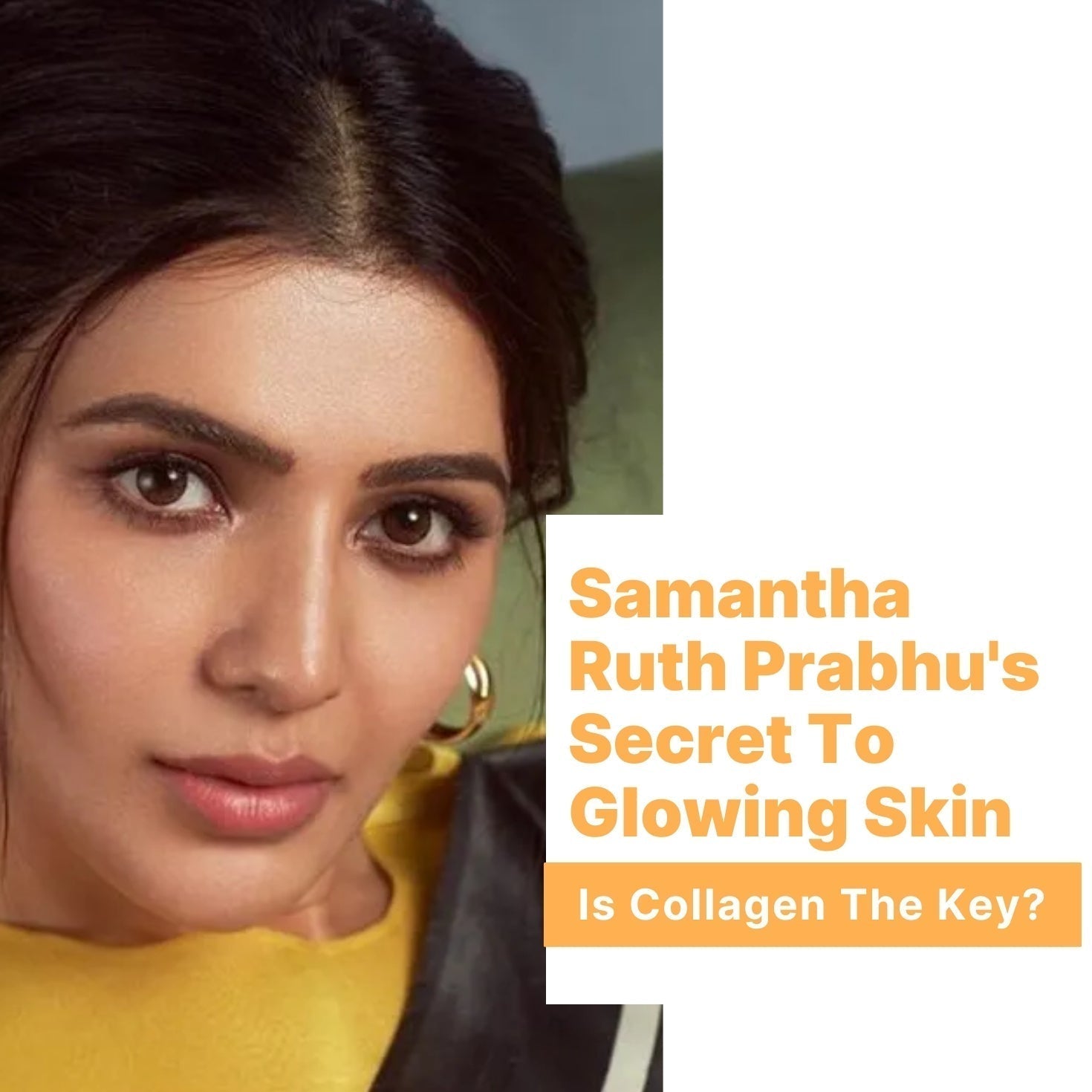 Samantha Ruth Prabhu's Secret To Glowing Skin: Is Collagen The Key? - IMMUNOSCIENCES