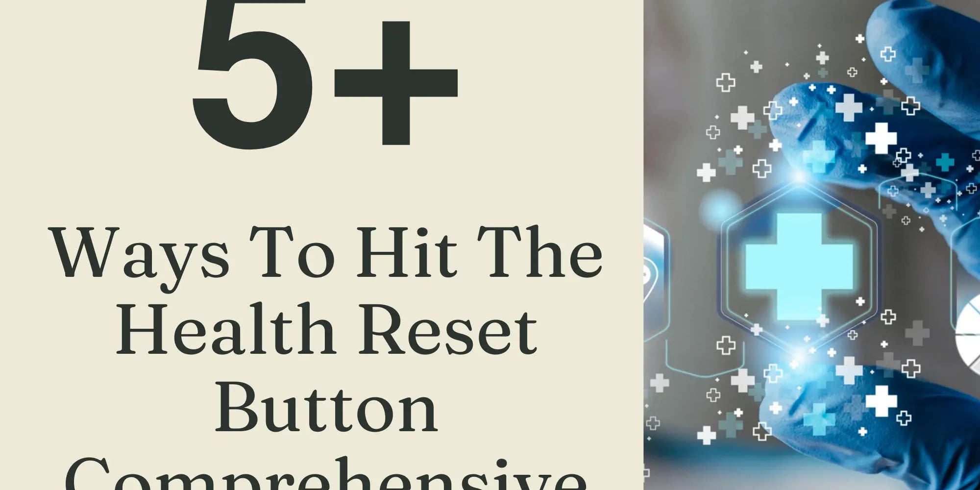 5+ Ways to Hit the Health Reset Button Comprehensive Guides in 2025 - IMMUNOSCIENCES